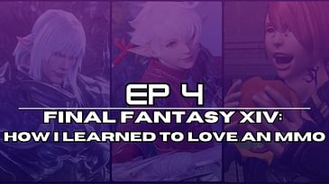 EP 4   Final Fantasy XIV: How I Learned To Love An MMO