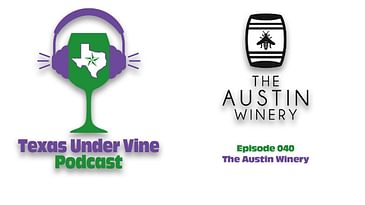 Episode 040 - HC - The Austin Winery