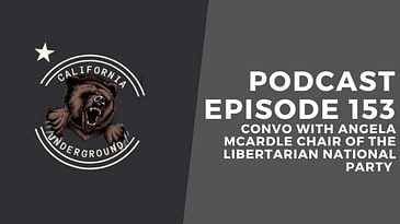 Episode 153 - Convo with Angela McArdle Chair of the Libertarian National Party