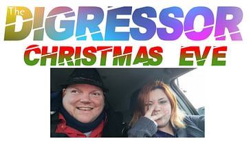22) Christmas Eve (with Sarah) - The Digressor