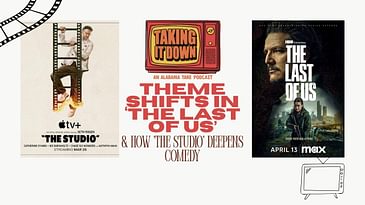 'The Last of Us' Theme Shift Is Closer Than Thought; Plus, Summer TV and 'The Studio'