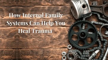 S3 Ep 2 How Internal Family Systems Can Help You Heal Trauma