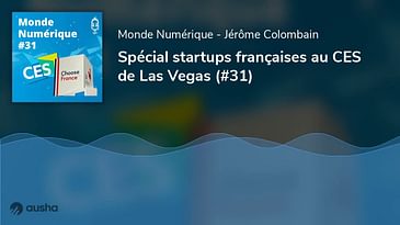 Spécial startups françaises au CES de Las Vegas (#31)