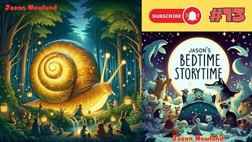 (Old video) #13 THE GOLDEN SNAIL - Jason's Bed Time Story Time
