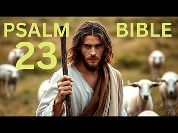 Psalm 23 - The Lord Is My Shepherd - Holy Bible - Christian Scripture Video - KJV