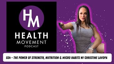 034 - Transform Your Health: The Power of Strength, Nutrition & Micro Habits - Christine LaVopa
