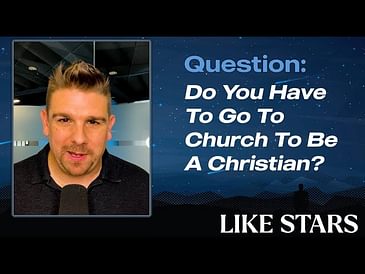 Ep. 31: Journeys & Destinations [Do You Have to Go To Church To Be a Christian?]