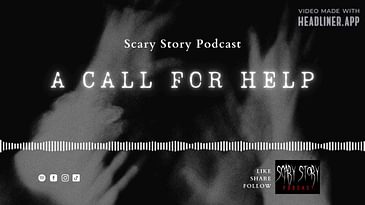 Season 2: A Call for Help - Scary Story Podcast