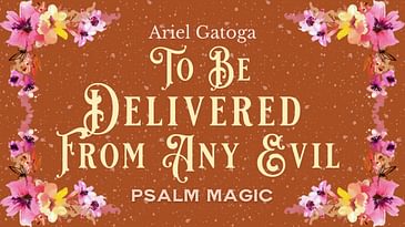 Psalm 16: For Deliverance From Any Evil  with Ariel