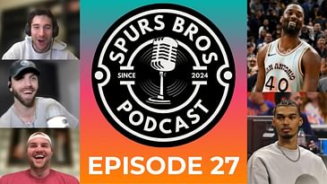 Episode #27: Steph Castle Has ROY on Lock, Barnes BUZZER BEATER, + Spurs Look Ahead to Brighter Days