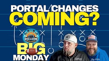 NCAA Considering Single Portal Window | Rise & Shine BIG MONDAY