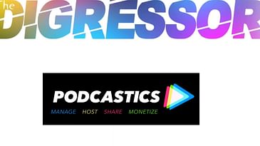 12) Podcast Update/Podcastics - The Digressor