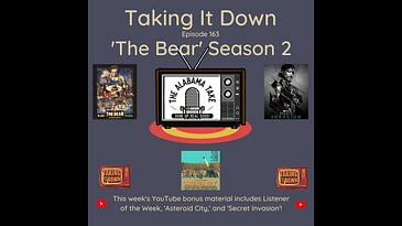Episode 163 | Taking It Down | Characters and Comparisons of The Bear | Bonus Video