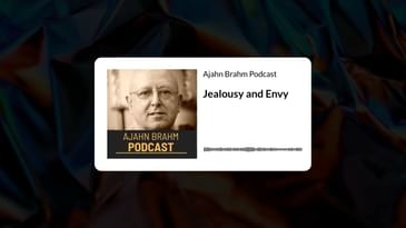 Jealousy and Envy | Ajahn Brahm Podcast