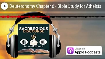Deuteronomy Chapter 6 - Bible Study for Atheists