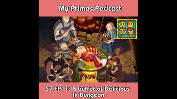 S7 EP 11: A buffet of Delicious in Dungeon