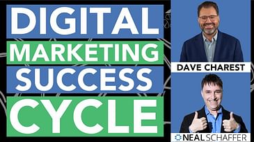 The Digital Marketing Success Cycle for SMBs with Dave Charest