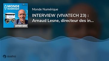 INTERVIEW (VIVATECH 23) : Arnaud Lesne, directeur des innovations de Carrefour Belgique
