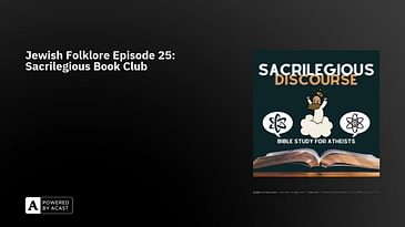 Jewish Folklore Episode 25: Sacrilegious Book Club