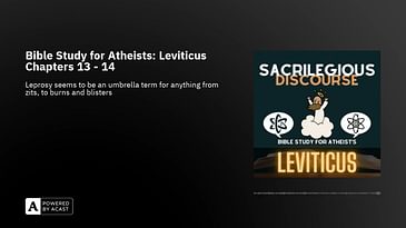 Bible Study for Atheists: Leviticus Chapters 13 - 14