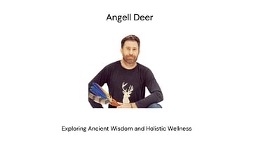 Exploring Ancient Wisdom and Holistic Wellness with Angell Deer