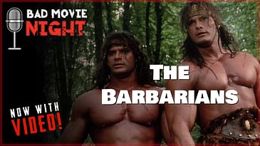 The Barbarians (1987) - Bad Movie Night VIDEO Podcast
