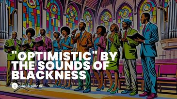 "Optimistic" by The Sounds of Blackness: The New Black National Anthem?