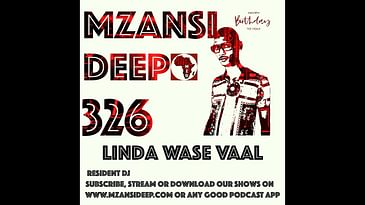 Session 326 - Linda Wase Vaal - Deep House