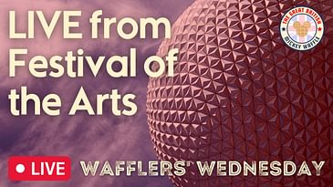 LIVE from Epcot's Festival of the Arts 2023 - Food, Figment and Fun!