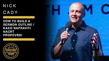 How to Build a Sermon Outline /  Kako Napraviti Nacrt Propovedi