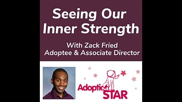 Seeing Our Inner Strength With Zack Fried Adoptee & Associate Director