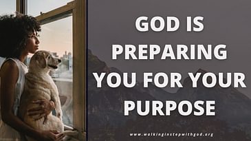 God is Preparing You for Your Purpose