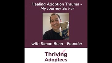 Healing Adoption Trauma - My Journey So Far