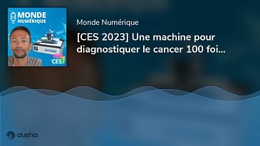 [CES 2023] Une machine pour diagnostiquer le cancer 100 fois plus vite (ITW Laurent Duraffourg, A...
