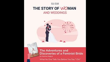 S1 E10: Woman and Weddings: Katrina Majkut, The Adventures and Discoveries of a Feminist Bride