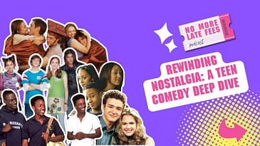 Rewinding Nostalgia: A Teen Comedy Deep Dive with Gina