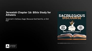 Jeremiah Chapter 16: Bible Study for Atheists