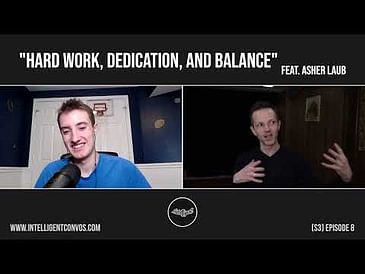 Hard Work, Dedication, and Balance | Asher Laub | Season 3 Episode 8