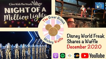 Episode 29: Disney World Freak shares a Waffle - December 2020