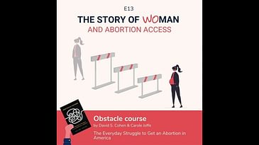 S1 E13: Woman and Abortion Access: Carole Joffe & David S. Cohen, Obstacle Course