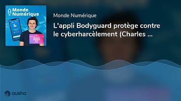 L'appli Bodyguard protège contre le cyberharcèlement (Charles Cohen, Bodyguard)