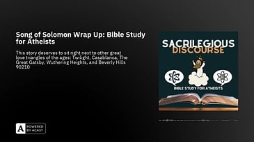 Song of Solomon Wrap Up: Bible Study for Atheists