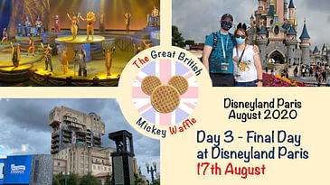 Day 3 - Final day at Disneyland Paris - Welcome Back! It's been too long - DLP August 2020