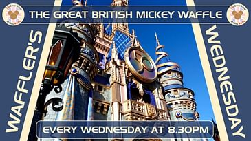 Wafflers’ Wednesday - Episode #49 - Disney in 2022