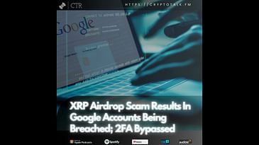 #XRP Airdrop Scam Results In #Google Accounts Being Breached; 2FA (Cell Phone SMS Text Message Me...