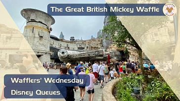 Wafflers' Wednesday - Episode #13 - Disney Queues