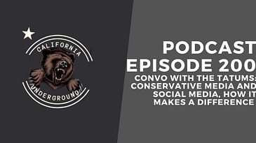 Episode 200 - Convo with the Tatums (How Conservative Media & Social Media Makes a Difference)