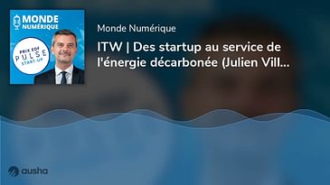 ITW | Des startup au service de l'énergie décarbonée (Julien Villeret, EDF)