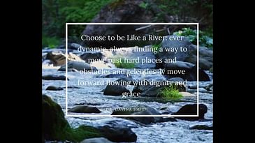 Be Like a River