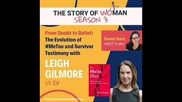 S3 E8. From Doubt to Belief: The Evolution of #MeToo and Survivor Testimony with Leigh Gilmore